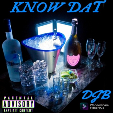 KNOW DAT | Boomplay Music