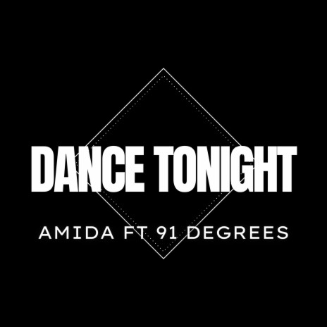 Dance Tonight ft. 91 Degrees | Boomplay Music