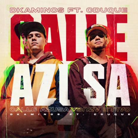 Calle Azusa ft. Cduque | Boomplay Music