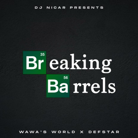 Breaking Barrels ft. Wawa's World & DefStar | Boomplay Music