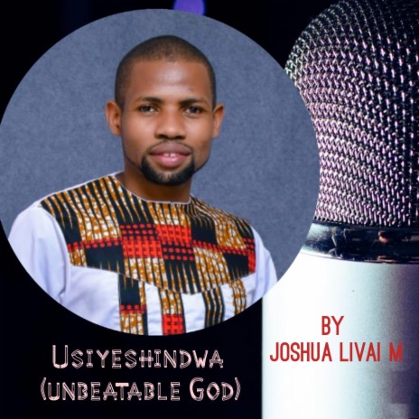 Usiyeshindwa (unbeatable God)