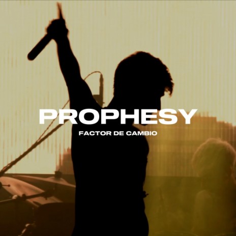 Prophesy (En vivo) | Boomplay Music