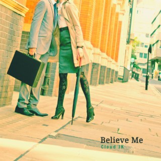 Believe Me