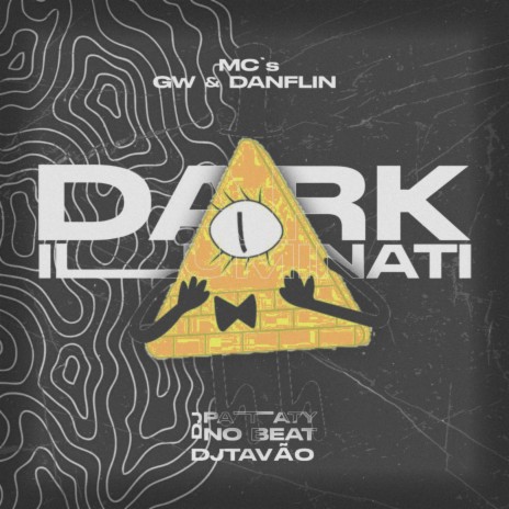 DARK ILLUMINATI ft. MC GW, MC DANFLIN & DJ PATTATYNOBEAT