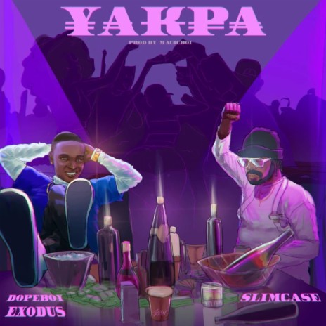 Yakpa ft. Slimcase | Boomplay Music