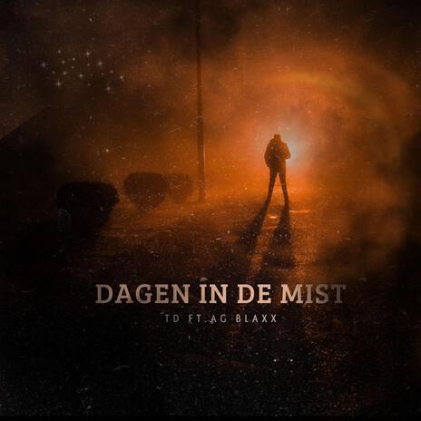 Dagen In De Mist ft. AG BLAXX