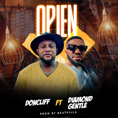 OPIEN ft. Diamond Gentle | Boomplay Music