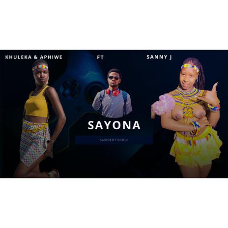 Sayona ft. Khuleka Ndwandwe & Aphiwe Nkosi