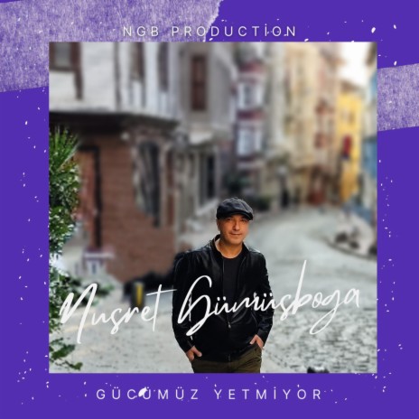 Gücümüz Yetmiyor | Boomplay Music