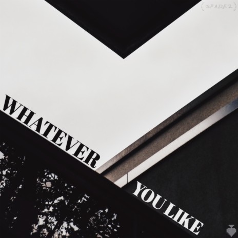 Whatever You Like | Boomplay Music