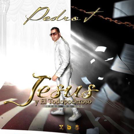 JESUS Y EL TODOPODEROSO | Boomplay Music