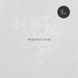 Monotone.