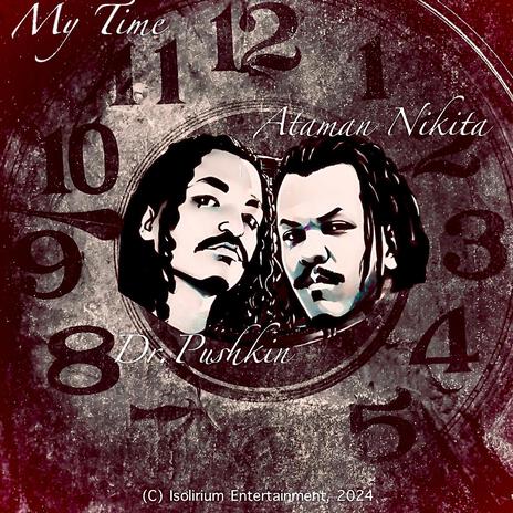 My Time ft. Dr. Pushkin & Ataman Nikita | Boomplay Music