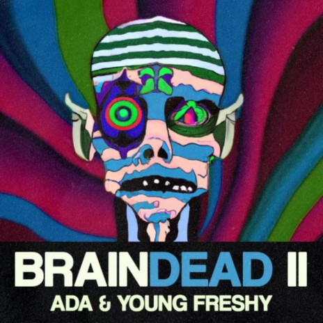 BRAINDEAD II ft. Young Freshy | Boomplay Music