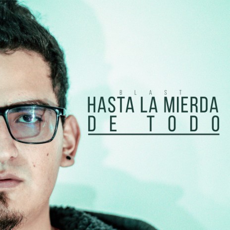 Hasta La Mierda De Todo | Boomplay Music