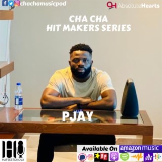 Cha Cha Hit Makers Series featuring PJAY