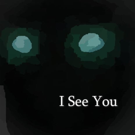 I See You | Boomplay Music