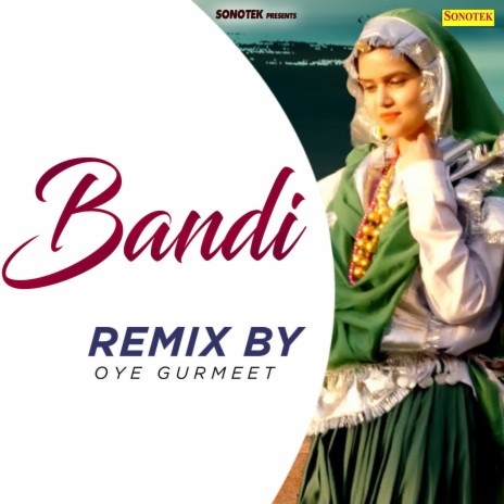 Bandi (Remix By Oye Gurmeet) | Boomplay Music