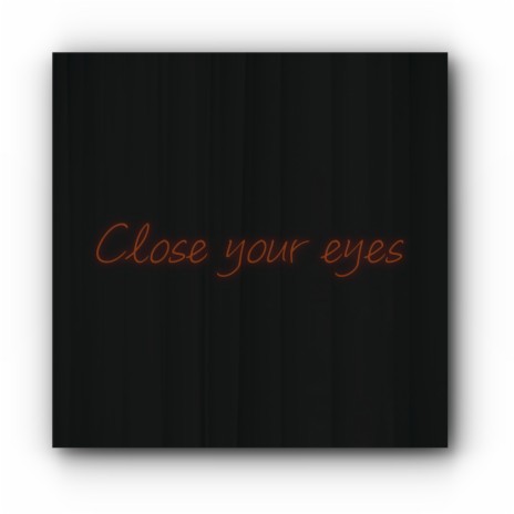 Close Your Eyes (feat. 920) | Boomplay Music