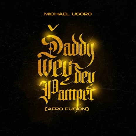 Daddy Wey Dey Pamper (Afro Fusion Remix)