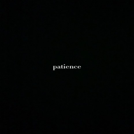patience | Boomplay Music