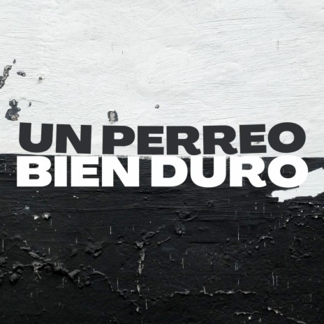 Un Perreo Bien Duro ft. Chico Romance El Del 815