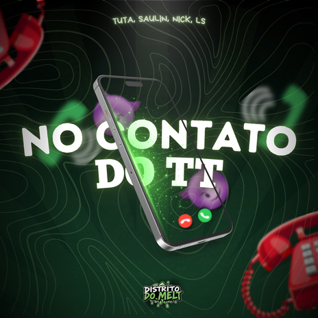 No Contato Do TT ft. MC SaulinCH, Distrito Do Melt, Nick LP & MC LS DA 11 | Boomplay Music