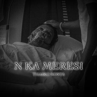 NKA MERESI lyrics | Boomplay Music