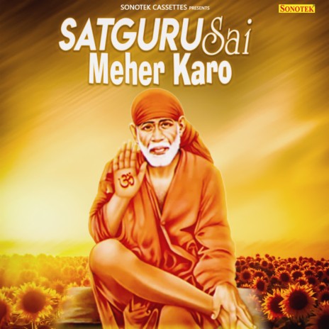 Satguru Sai Meher Karo | Boomplay Music