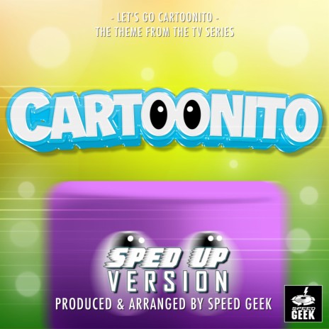 Let's Go Cartoonito (From Cartoonito) (Sped-Up Version) | Boomplay Music