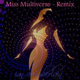 Miss Multiverse (Remix)