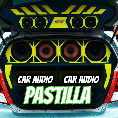 Pastilla (Car Audio) ft. Dj Tito Pizarro | Boomplay Music