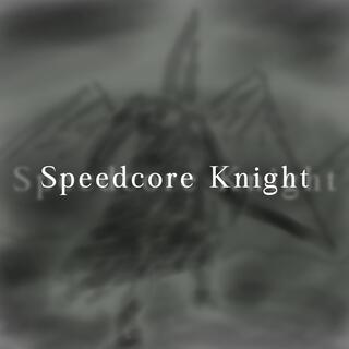 Speedcore Knight