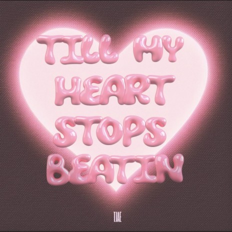 Till My Heart Stops Beatin ft. Eman | Boomplay Music