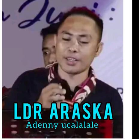 LDR Araska | Boomplay Music