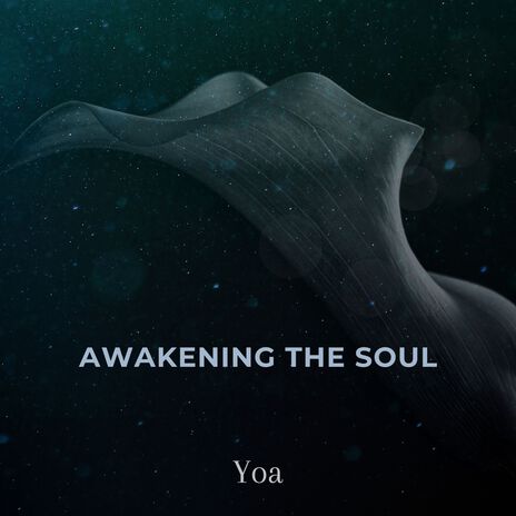 Awakening the Soul | Boomplay Music