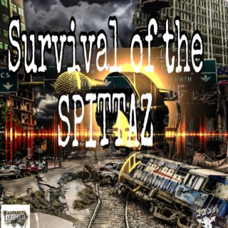 FMWBCO PRESENTS SURVIVAL OF THE SPITTAZ