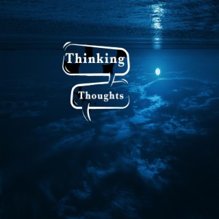 Thinking Thoughts