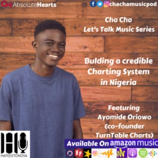 Cha Cha Let's Talk Music Series Featuring Ayomide Oriowo