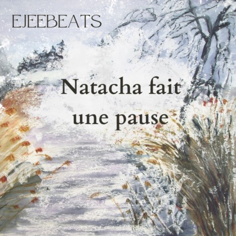 Natacha fait une pause | Boomplay Music