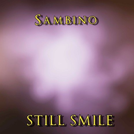 Still Smile | Boomplay Music