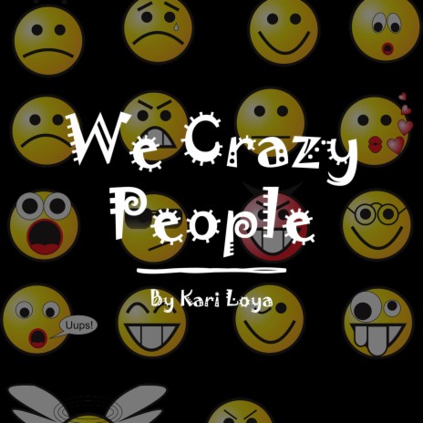 We Crazy People | Boomplay Music