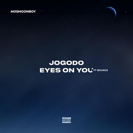 Eyes On You ft. Bounce | Boomplay Music