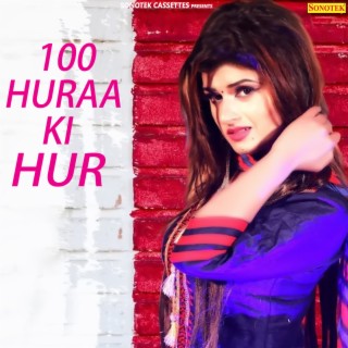 100 Huraa Ki Hur