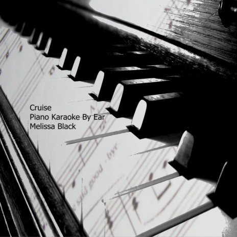 Cruise Piano Karaoke (By Ear) | Boomplay Music