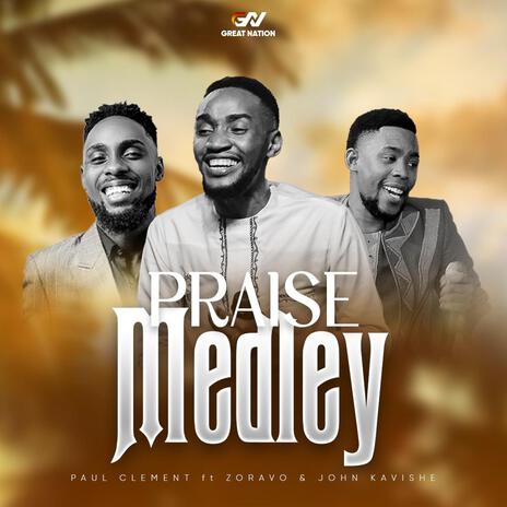 Praise Medley kelele za ushindi ft. Zoravo & John Kavishe | Boomplay Music