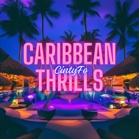 Caribbean Thrills | Boomplay Music