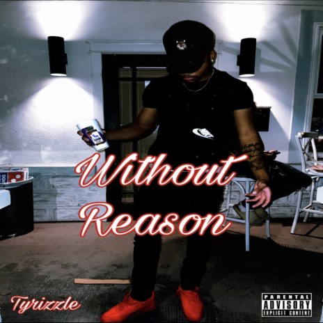 Without Reason | Boomplay Music