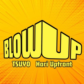 Blow Up!