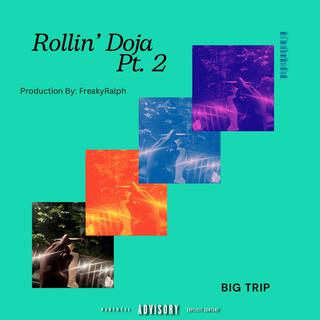 Rollin' Doja Pt2. lyrics | Boomplay Music